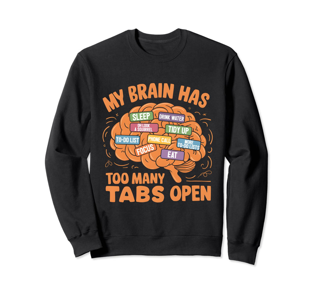 Adhd Awareness Neurodiversity Sweatshirt - Casual Everyday Wear for Adults - T-Shirt, Sweatshirt, Hoodie