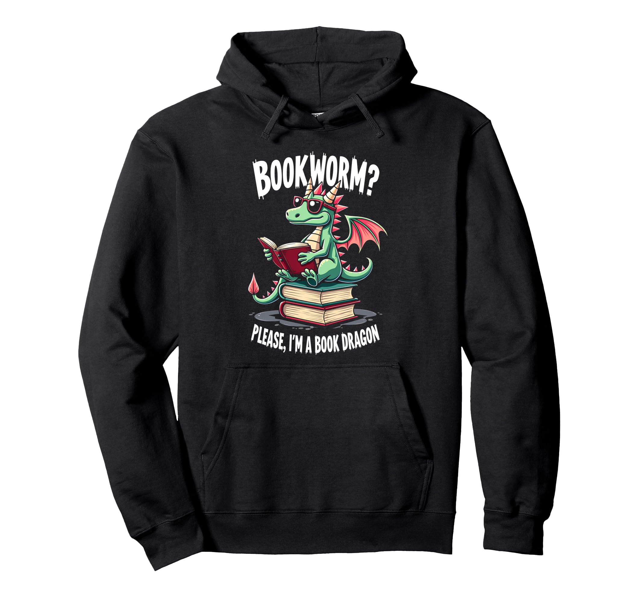 Bookworm Please Im Book Dragon Hoodie - Graphic Print for Adults - T-Shirt, Sweatshirt, Hoodie