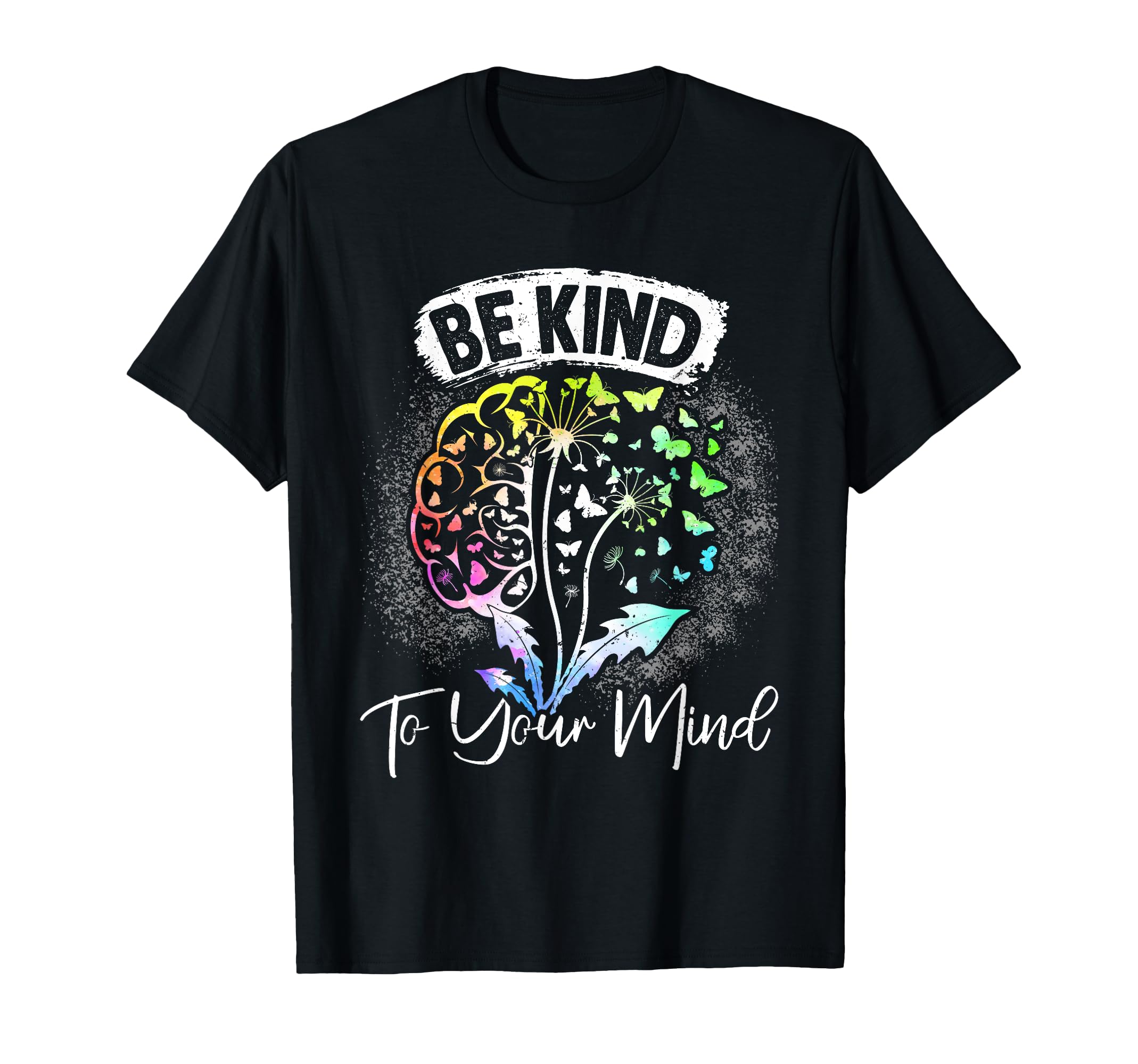 Self Esteem Be Kind To Your Mind Dandelion T-Shirt - Graphic Print Unisex - T-Shirt, Sweatshirt, Hoodie