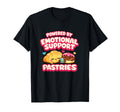 Powered Emotional Support Pastries Mood T-Shirt - Graphic Print Men Women - T-Shirt, Sweatshirt, Hoodie