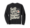 Mindfulness Self Love Self Care Sweatshirt - Minimalist Print Men Women - T-Shirt, Sweatshirt, Hoodie