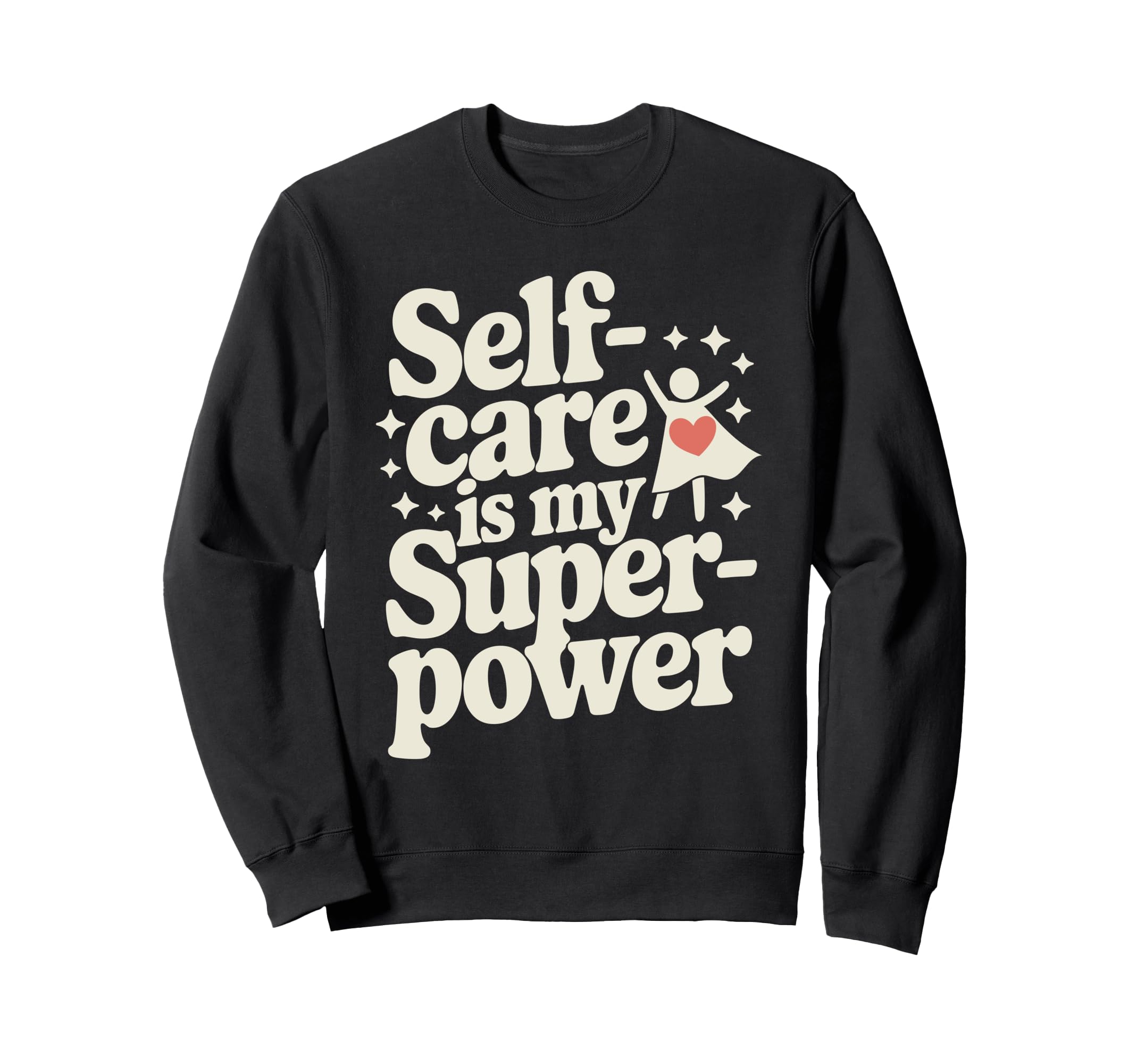 Mindfulness Self Love Self Care Sweatshirt - Minimalist Print Men Women - T-Shirt, Sweatshirt, Hoodie