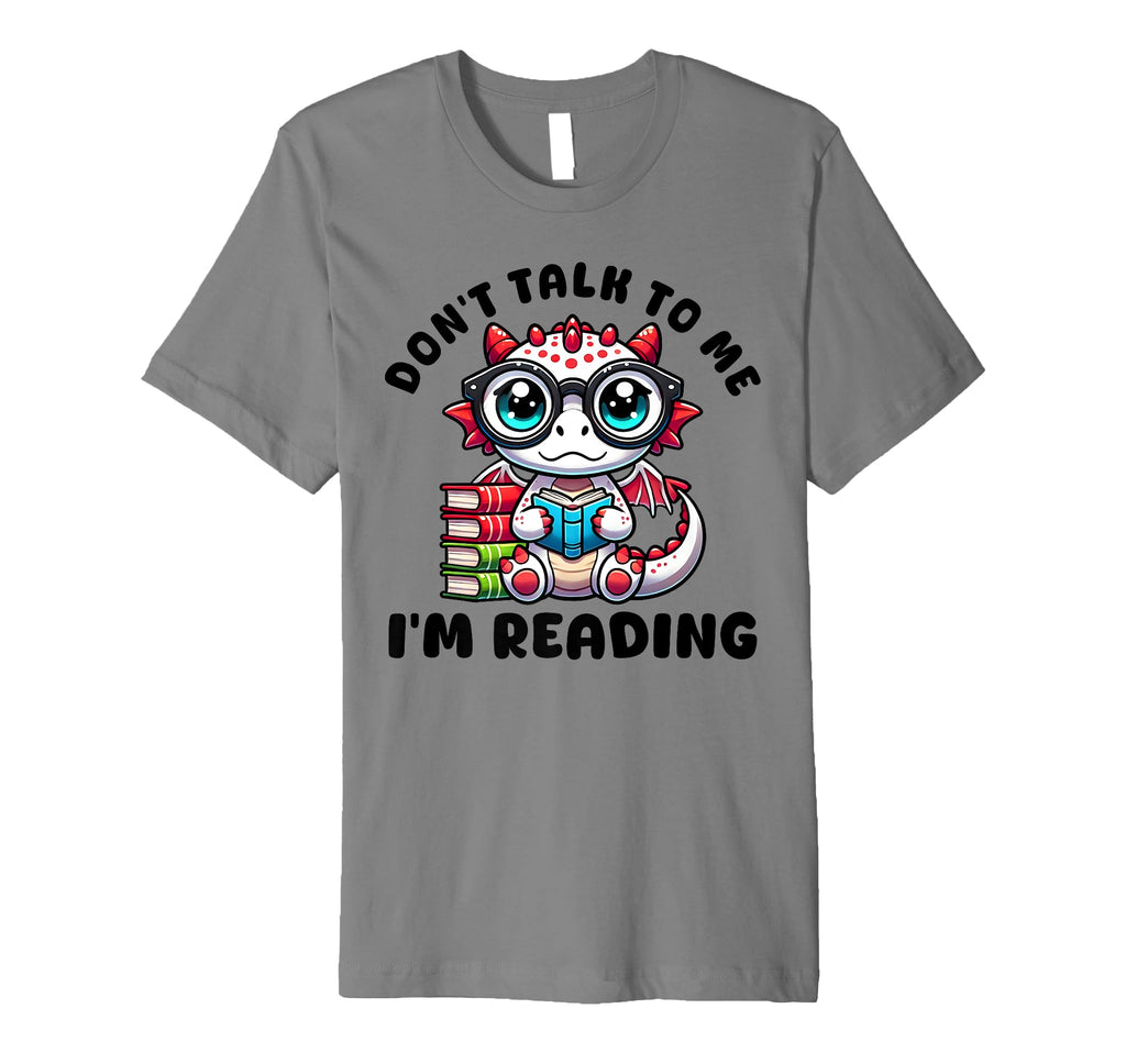 Dont Talk To Me Im Reading Book Lover T-Shirt - Graphic Print Men Women - T-Shirt, Sweatshirt, Hoodie