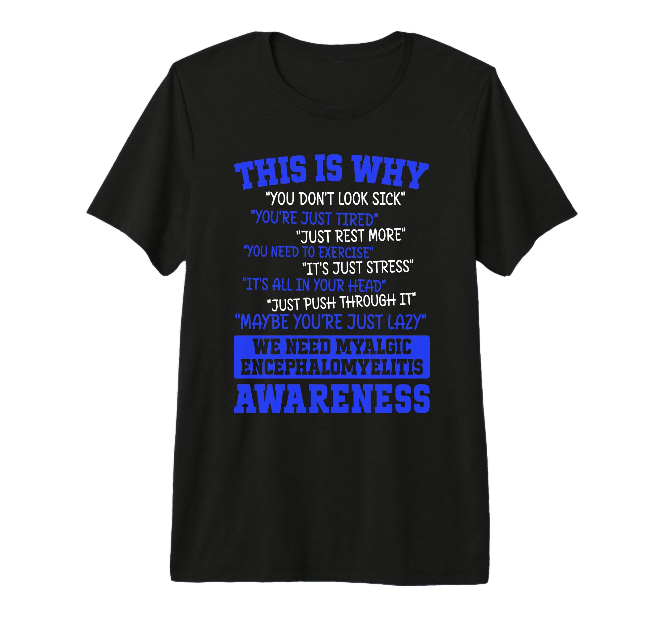 Myalgic Encephalomyelitis Warrior Tri T-Shirt - Fun Novelty Design Unisex - T-Shirt, Sweatshirt, Hoodie