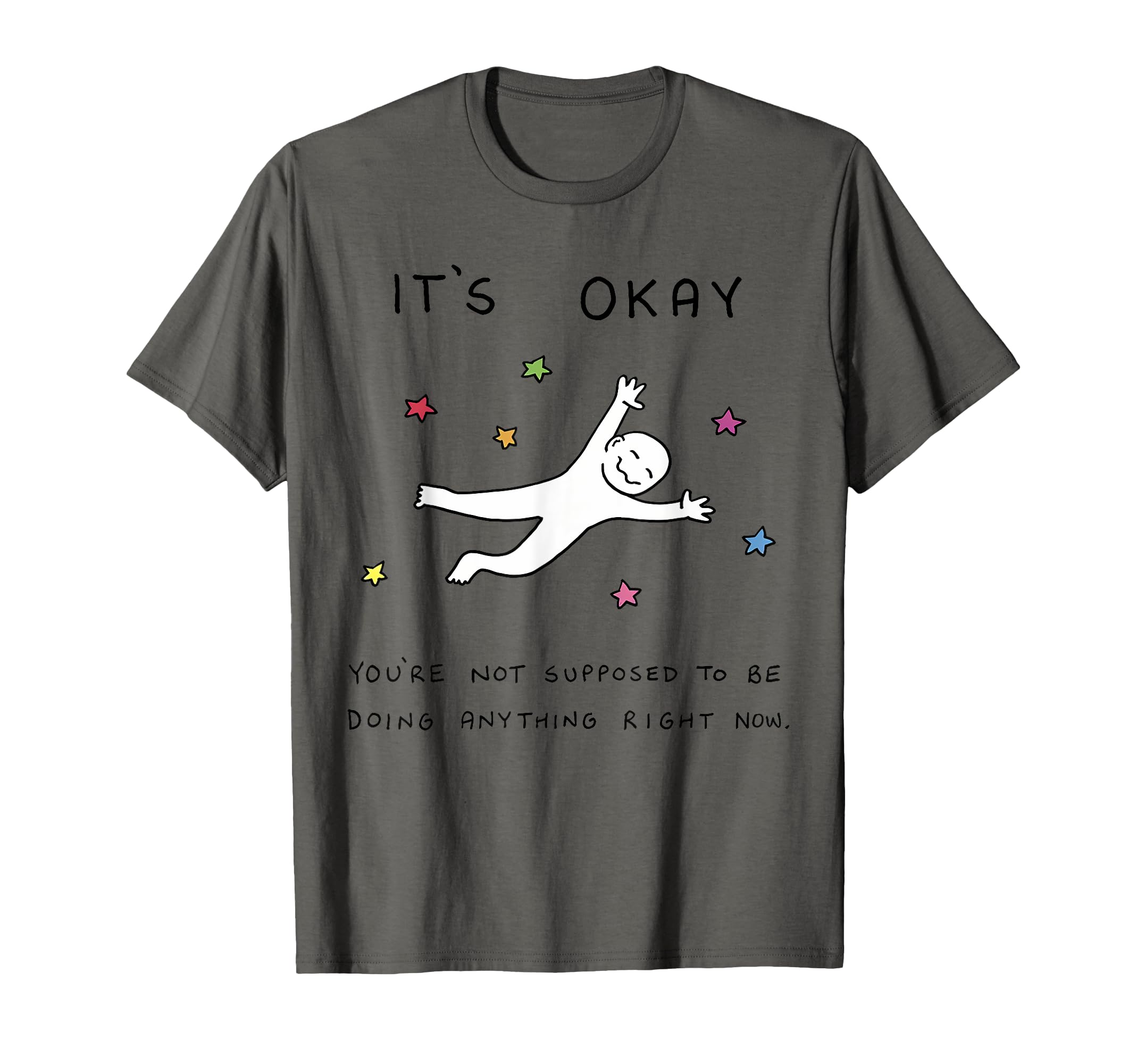 Its Okay Youre Not Supposed To Be T-Shirt - Aesthetic Graphic Men Women - T-Shirt, Sweatshirt, Hoodie