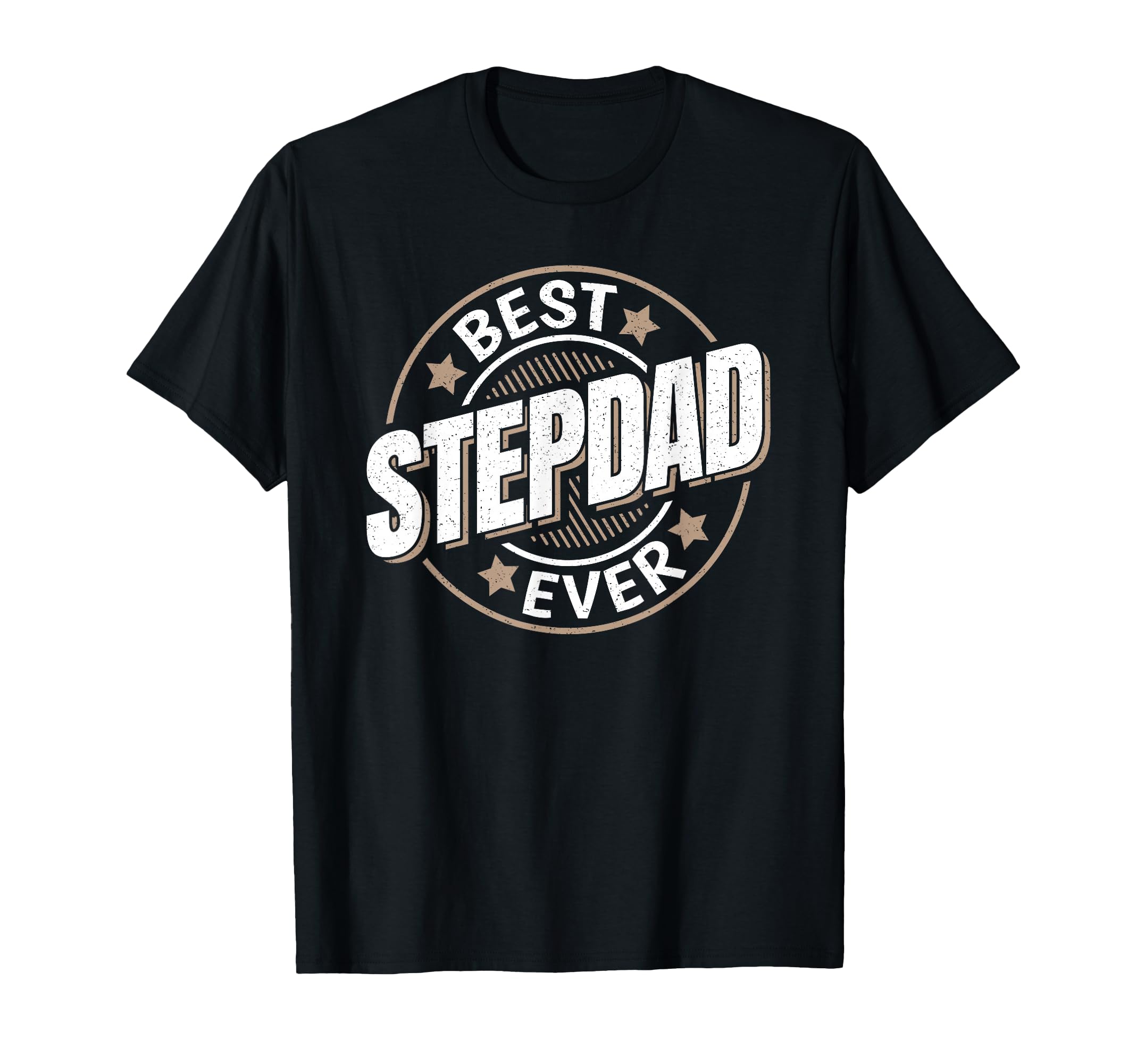 Best Stepdad Ever Best Step Dad T-Shirt - Novelty Apparel for Adults - T-Shirt, Sweatshirt, Hoodie