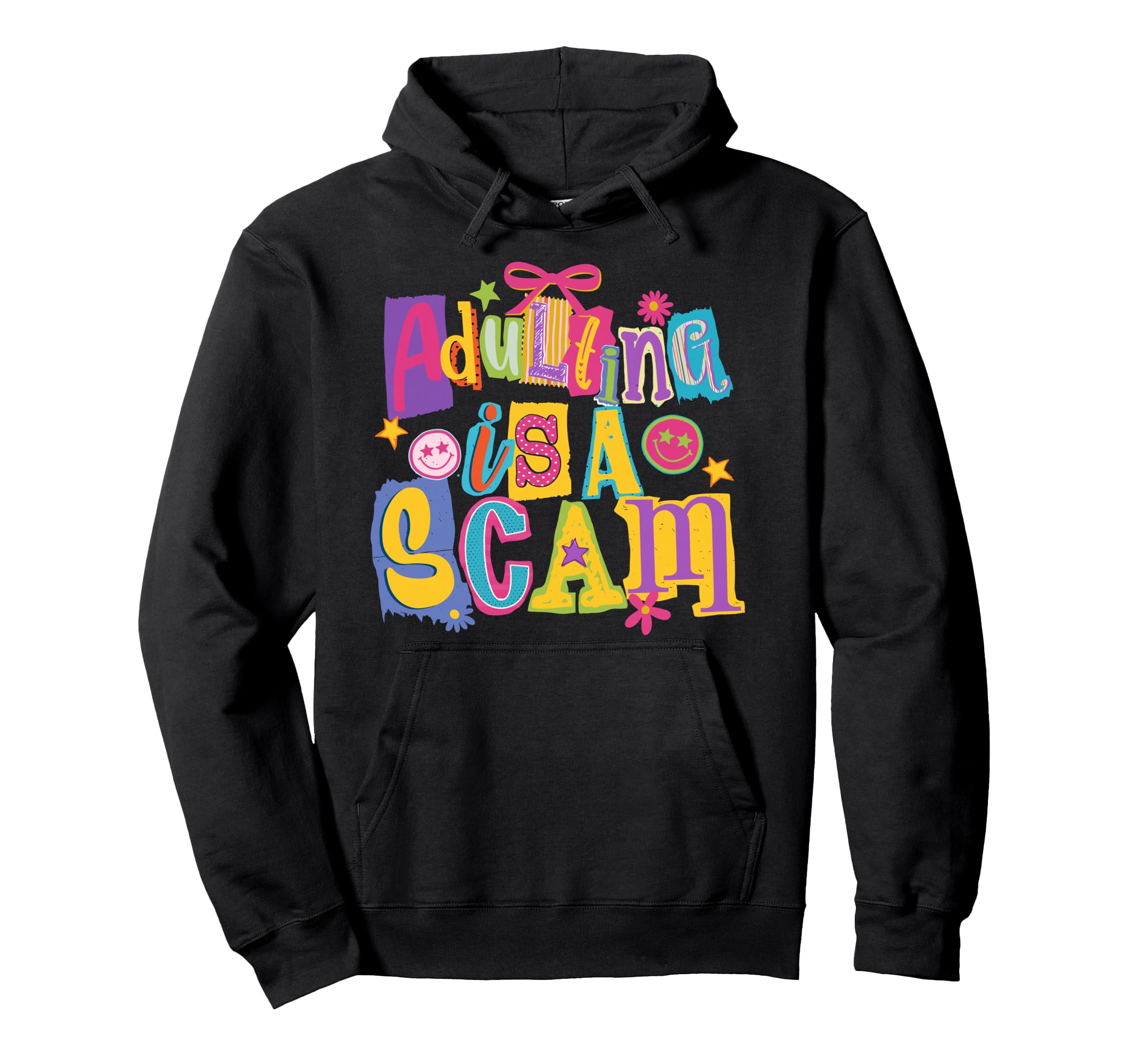 Funny Adulting Is Scam Sarcastic Mental Hoodie - Graphic Print Men Women - T-Shirt, Sweatshirt, Hoodie