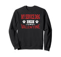 My Service Dog Is My Valentine Sweatshirt - Graphic Print for Adults - T-Shirt, Sweatshirt, Hoodie