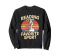 Reading Is My Favorite Sport Funny Sweatshirt - Unique Graphic Unisex - T-Shirt, Sweatshirt, Hoodie