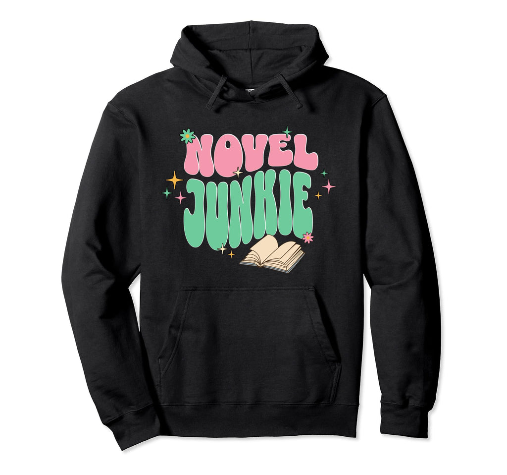 Book Lover Novel Junkie Bookish Hoodie - Fun Novelty Design Men Women - T-Shirt, Sweatshirt, Hoodie