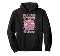 Self Care Advocate No Drama Raising Hoodie - Fun Novelty Design for Adults - T-Shirt, Sweatshirt, Hoodie