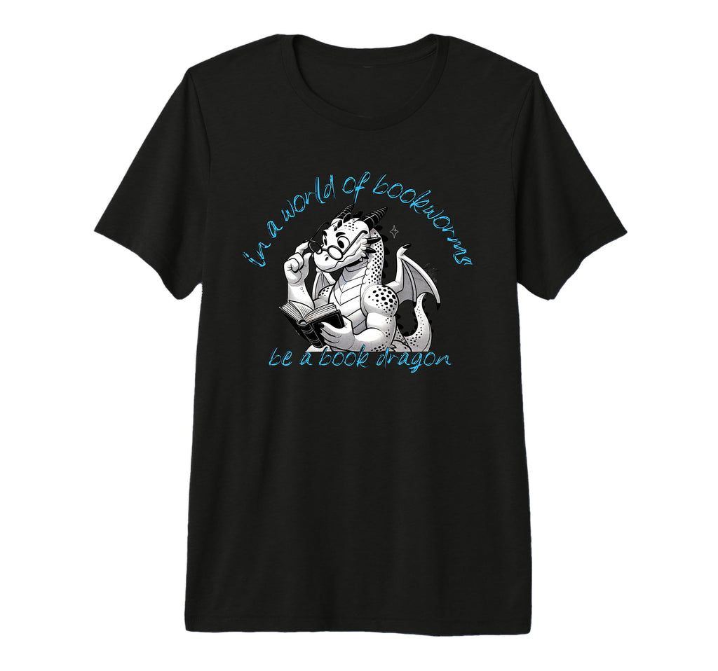 Dragon World Bookworms Be Book T-Shirt - Streetwear Style for Adults - T-Shirt, Sweatshirt, Hoodie