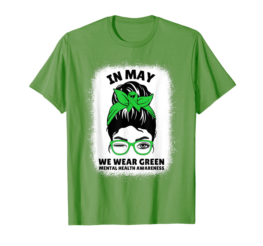 May We Wear Green Messy Bun Mental Health T-Shirt - Unique Graphic Unisex - T-Shirt, Sweatshirt, Hoodie