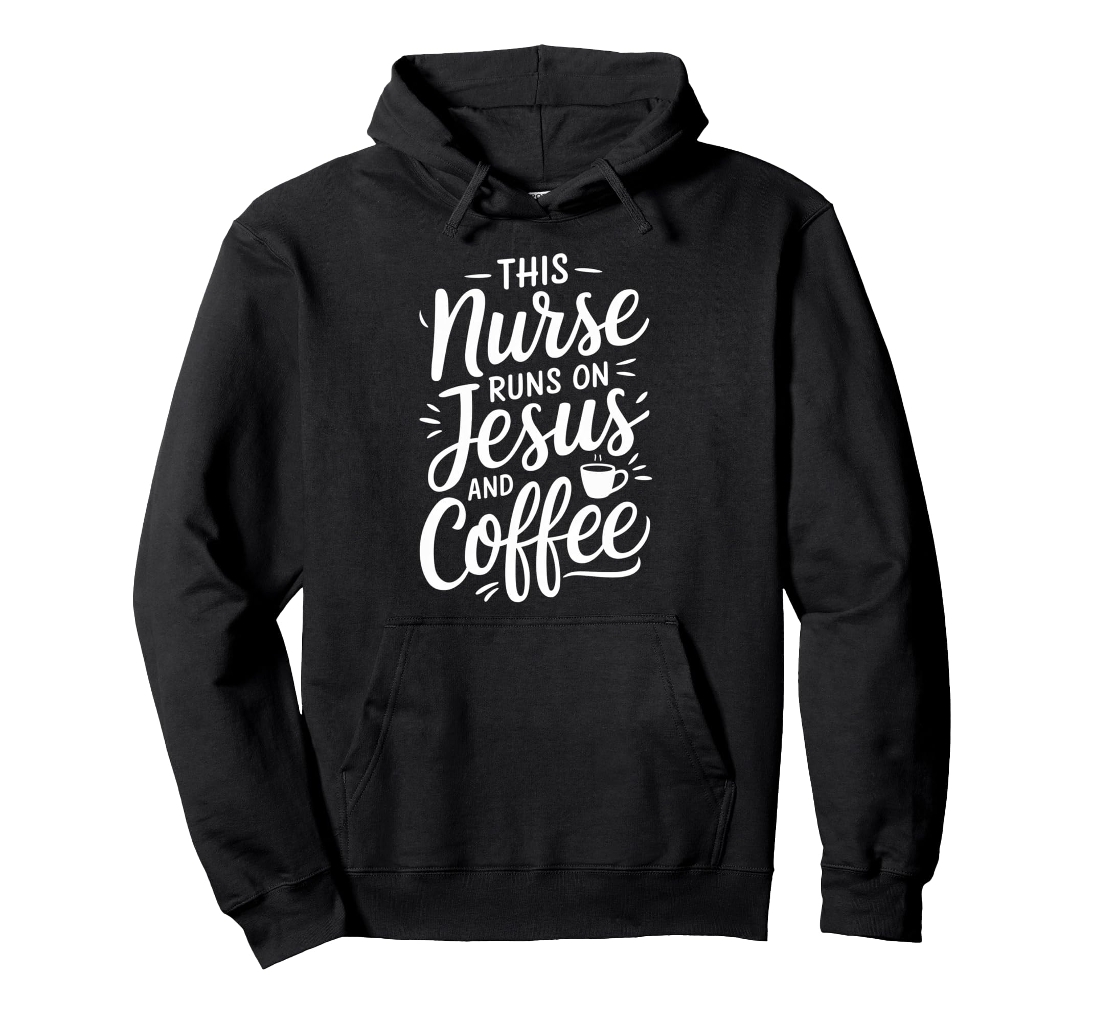 This Nurse Runs Jesus And Coffee Nursing Hoodie - Unique Graphic Men Women - T-Shirt, Sweatshirt, Hoodie
