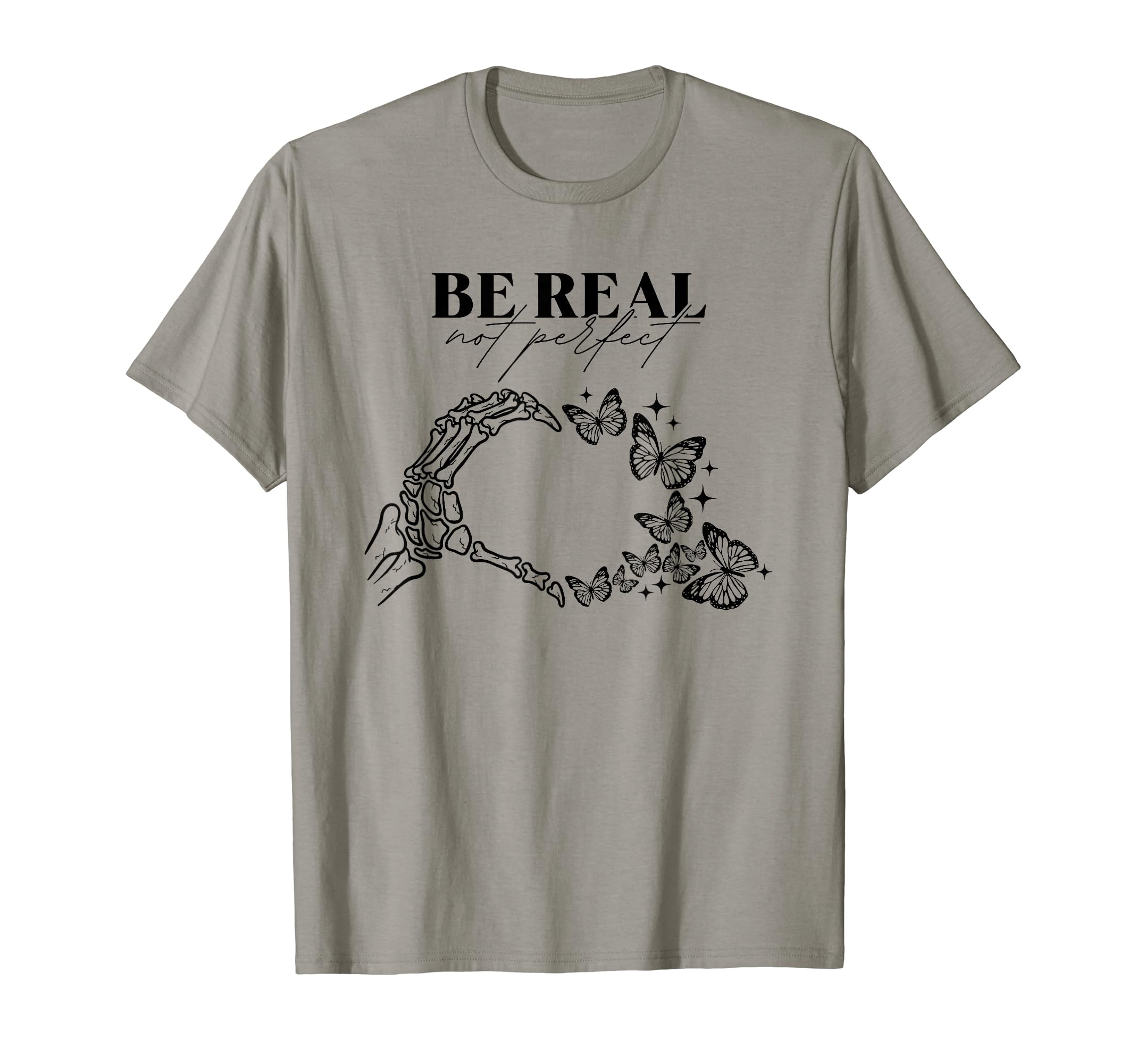 Be Real Not Self Love Mental Health T-Shirt - Streetwear Style Unisex - T-Shirt, Sweatshirt, Hoodie