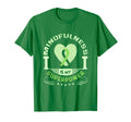 Mental Health Green Mindfulness Mental T-Shirt - Aesthetic Graphic Unisex - T-Shirt, Sweatshirt, Hoodie