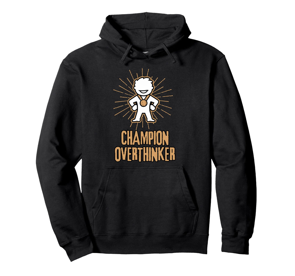 Champion Overthinker Witty Medal Character Hoodie - Trendy Graphic Unisex - T-Shirt, Sweatshirt, Hoodie