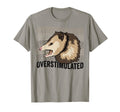 Funny Overstimulated Opposum Lover T-Shirt - Fun Novelty Design Unisex - T-Shirt, Sweatshirt, Hoodie