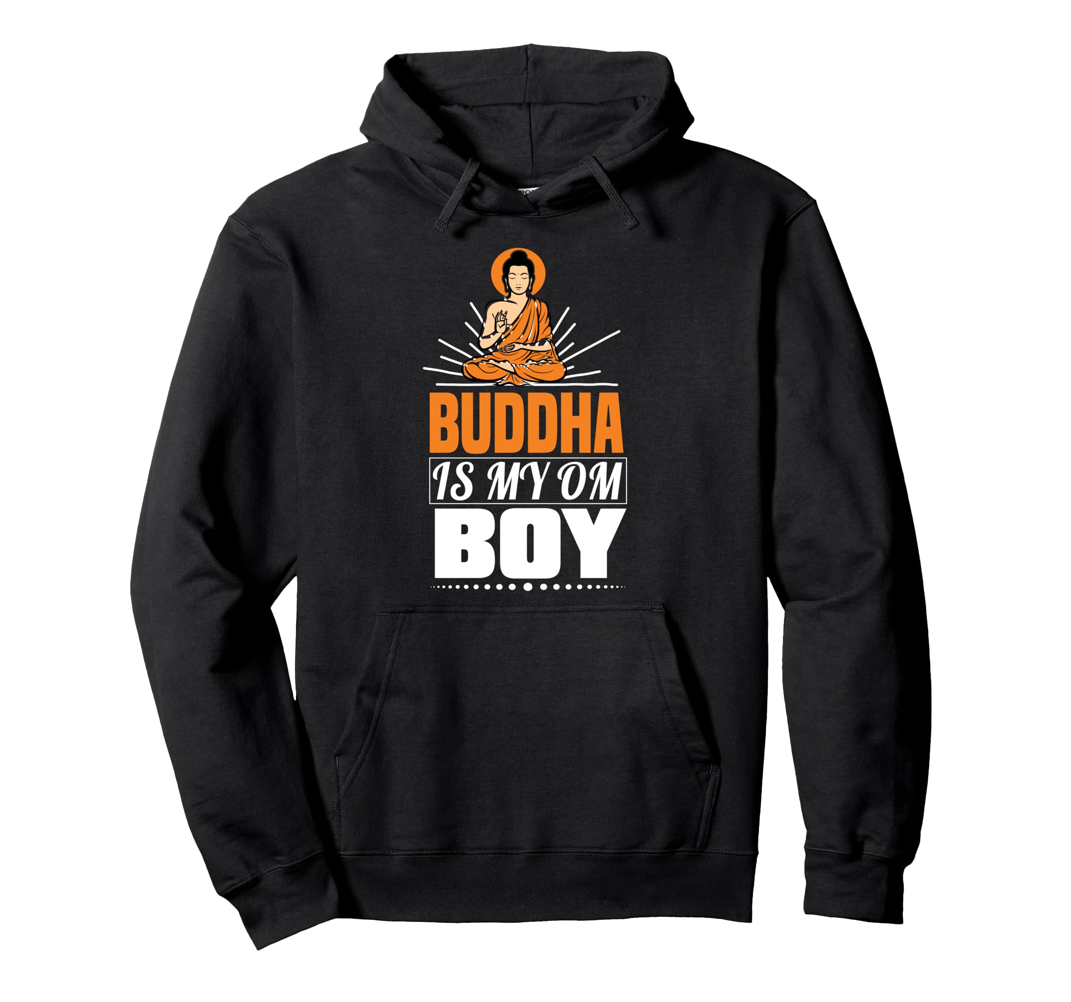 Buddha Is My Om Spiritual Wisdom Hoodie - Unique Graphic Men Women - T-Shirt, Sweatshirt, Hoodie