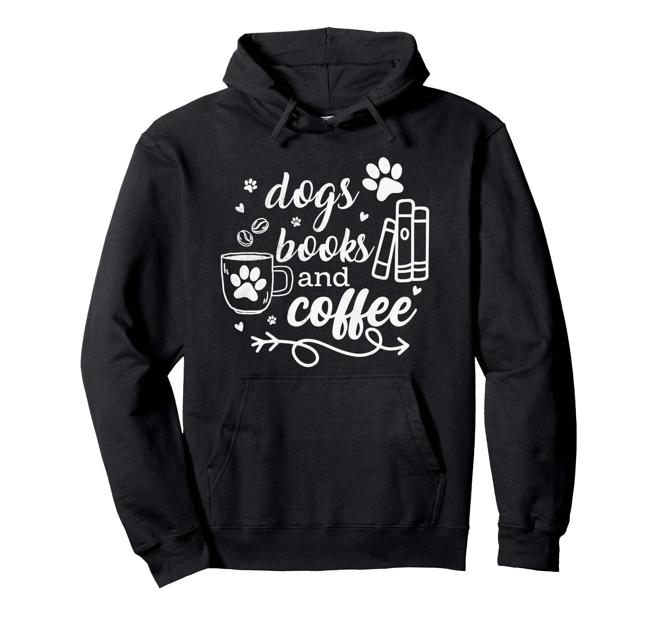Dogs Books And Coffee Funny Pets Hoodie - Casual Everyday Wear for Adults - T-Shirt, Sweatshirt, Hoodie