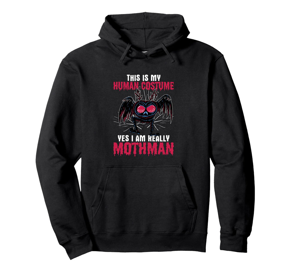 Mothman This Is My Human Costume Yes I Am Hoodie - Novelty Apparel Unisex - T-Shirt, Sweatshirt, Hoodie