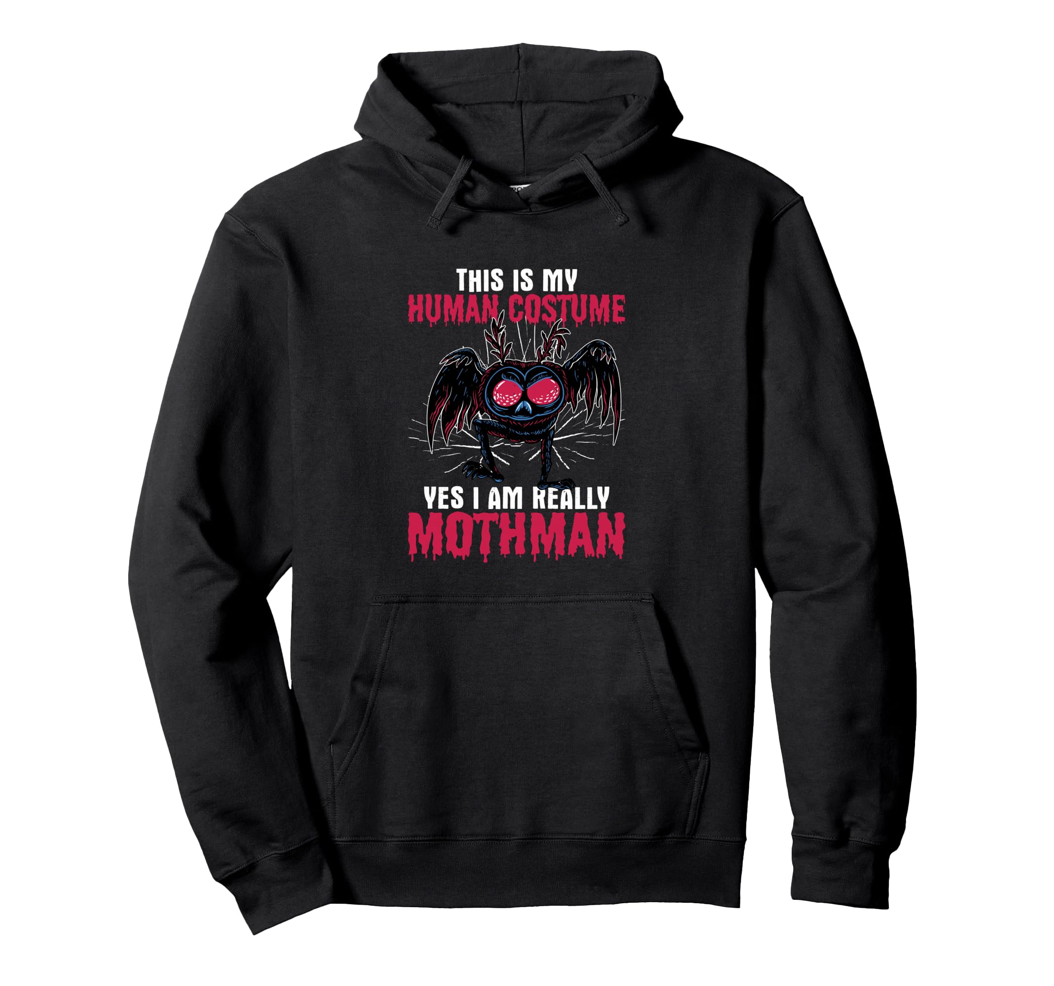 Mothman This Is My Human Costume Yes I Am Hoodie - Novelty Apparel Unisex - T-Shirt, Sweatshirt, Hoodie