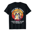 Dog I Dont Need Therapy I Just Need To T-Shirt - Trendy Graphic Men Women - T-Shirt, Sweatshirt, Hoodie