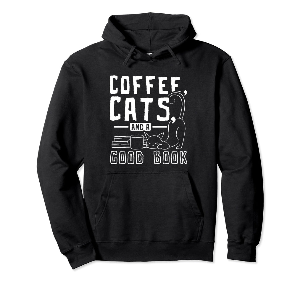 Love Reading Coffee Cats And Good Hoodie - Casual Everyday Wear for Adults - T-Shirt, Sweatshirt, Hoodie