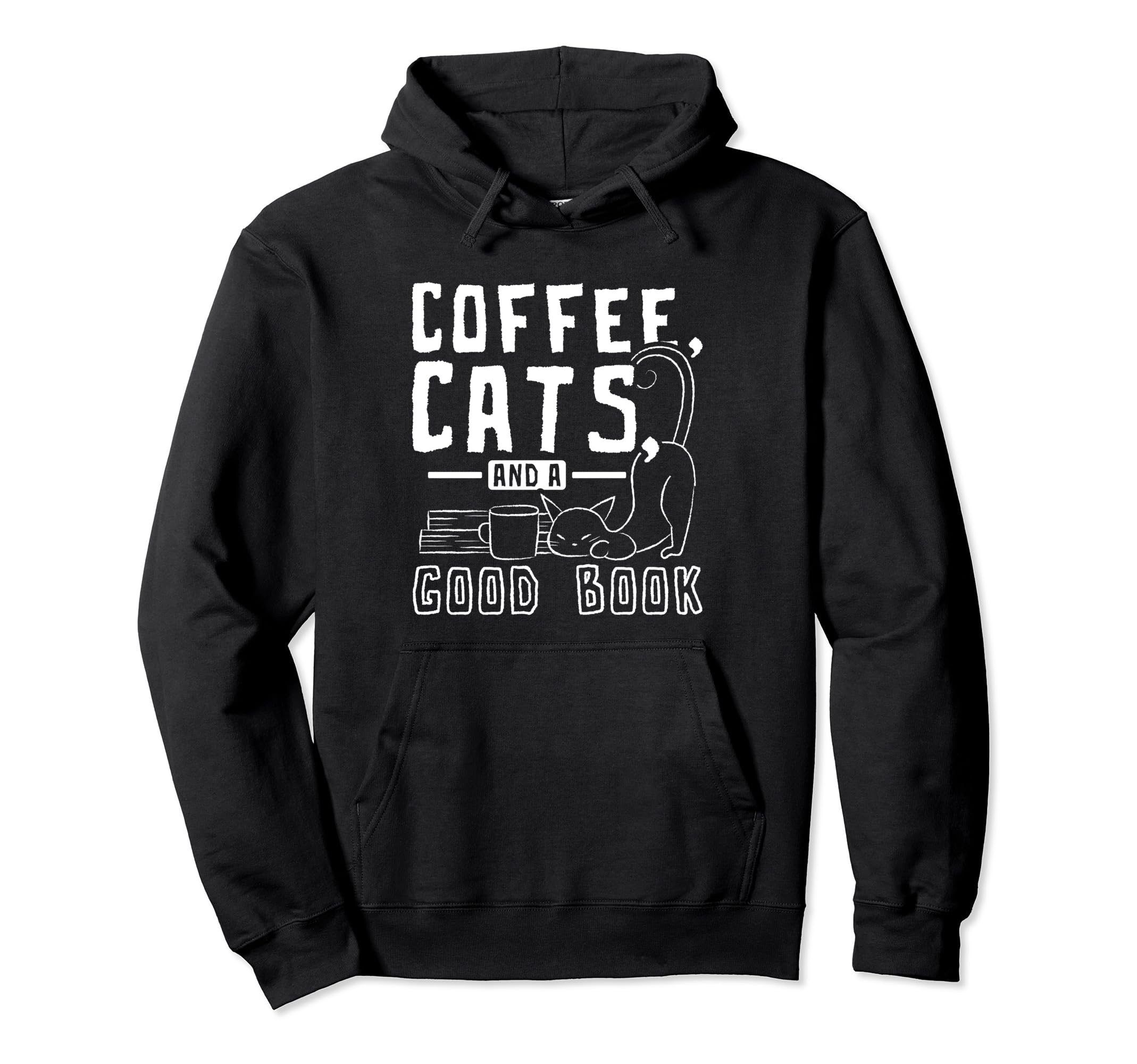 Love Reading Coffee Cats And Good Hoodie - Casual Everyday Wear for Adults - T-Shirt, Sweatshirt, Hoodie