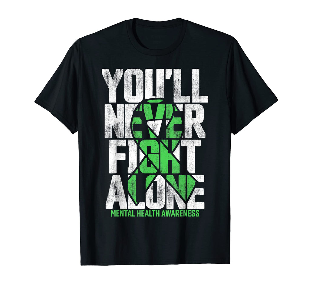 Youll Never Fight Alone Family Mental T-Shirt - Unique Graphic Unisex - T-Shirt, Sweatshirt, Hoodie
