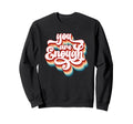 You Are Enough Inspirational Sweatshirt - Streetwear Style Unisex - T-Shirt, Sweatshirt, Hoodie