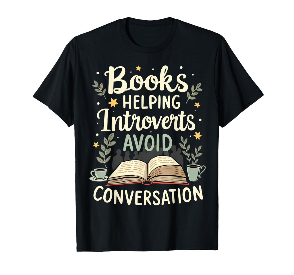 Books Helping Introverts Avoid T-Shirt - Fun Novelty Design Men Women - T-Shirt, Sweatshirt, Hoodie