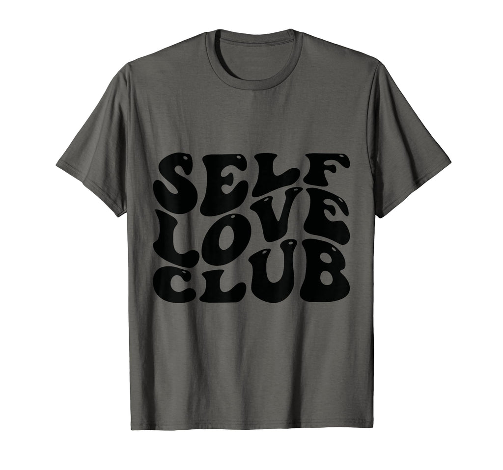Self Love Club Self Love Inspirational T-Shirt - Novelty Apparel for Adults - T-Shirt, Sweatshirt, Hoodie