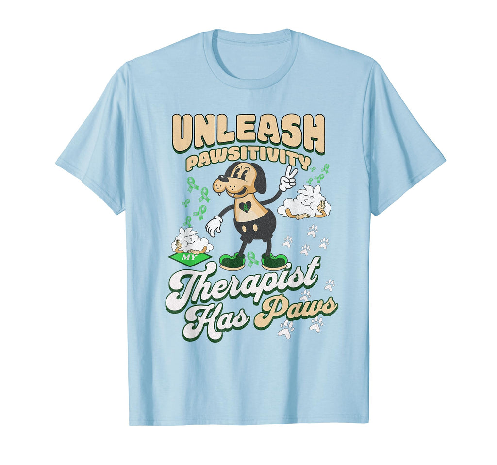 Unleash Pawsitivity My Therapist Has T-Shirt - Custom Art Print Unisex - T-Shirt, Sweatshirt, Hoodie