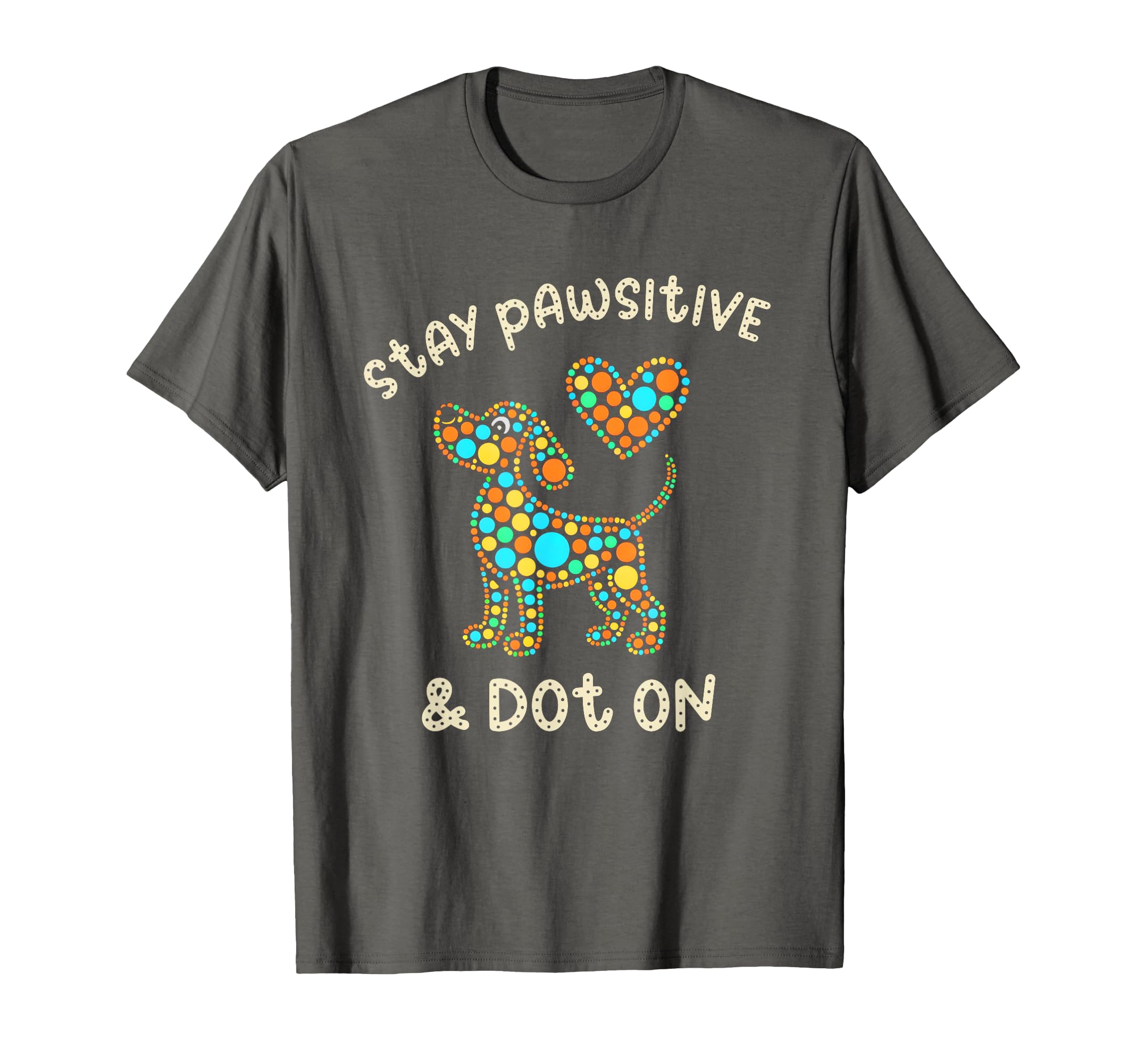 Kawaii Dog Stay Pawsitive Dot Day T-Shirt - Aesthetic Graphic for Adults - T-Shirt, Sweatshirt, Hoodie