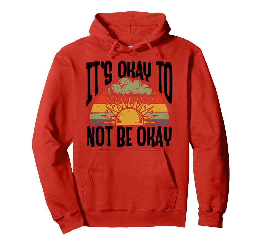 Its Okay To Not Be Okay Mental Health Hoodie - Aesthetic Graphic Unisex - T-Shirt, Sweatshirt, Hoodie