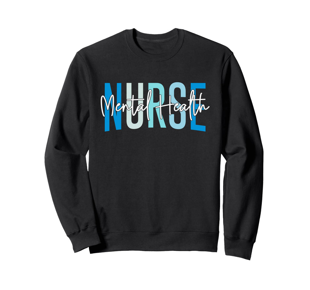 Funny Mental Health Nurse Sweatshirt - Minimalist Print for Adults - T-Shirt, Sweatshirt, Hoodie