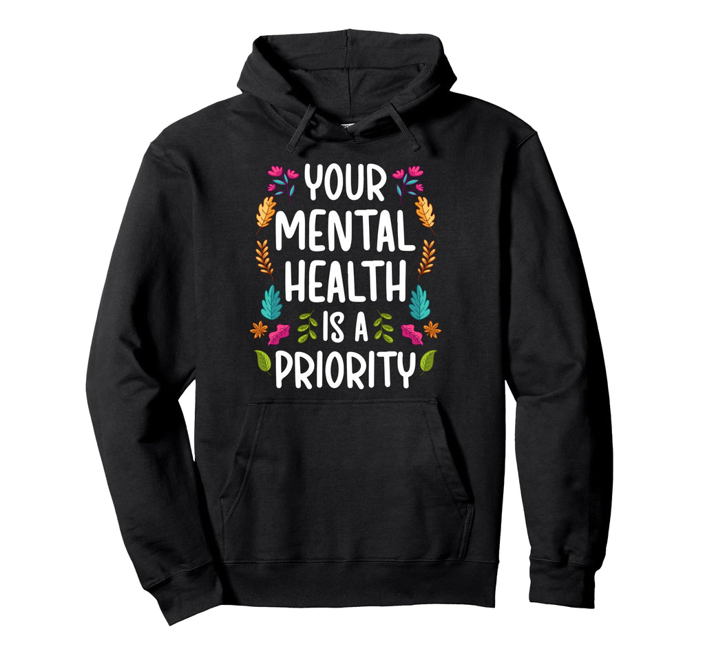 Mental Health Therapist Best Mental Hoodie - Fun Novelty Design Men Women - T-Shirt, Sweatshirt, Hoodie