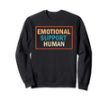 Emotional Support Human Service Sweatshirt - Casual Everyday Wear Unisex - T-Shirt, Sweatshirt, Hoodie