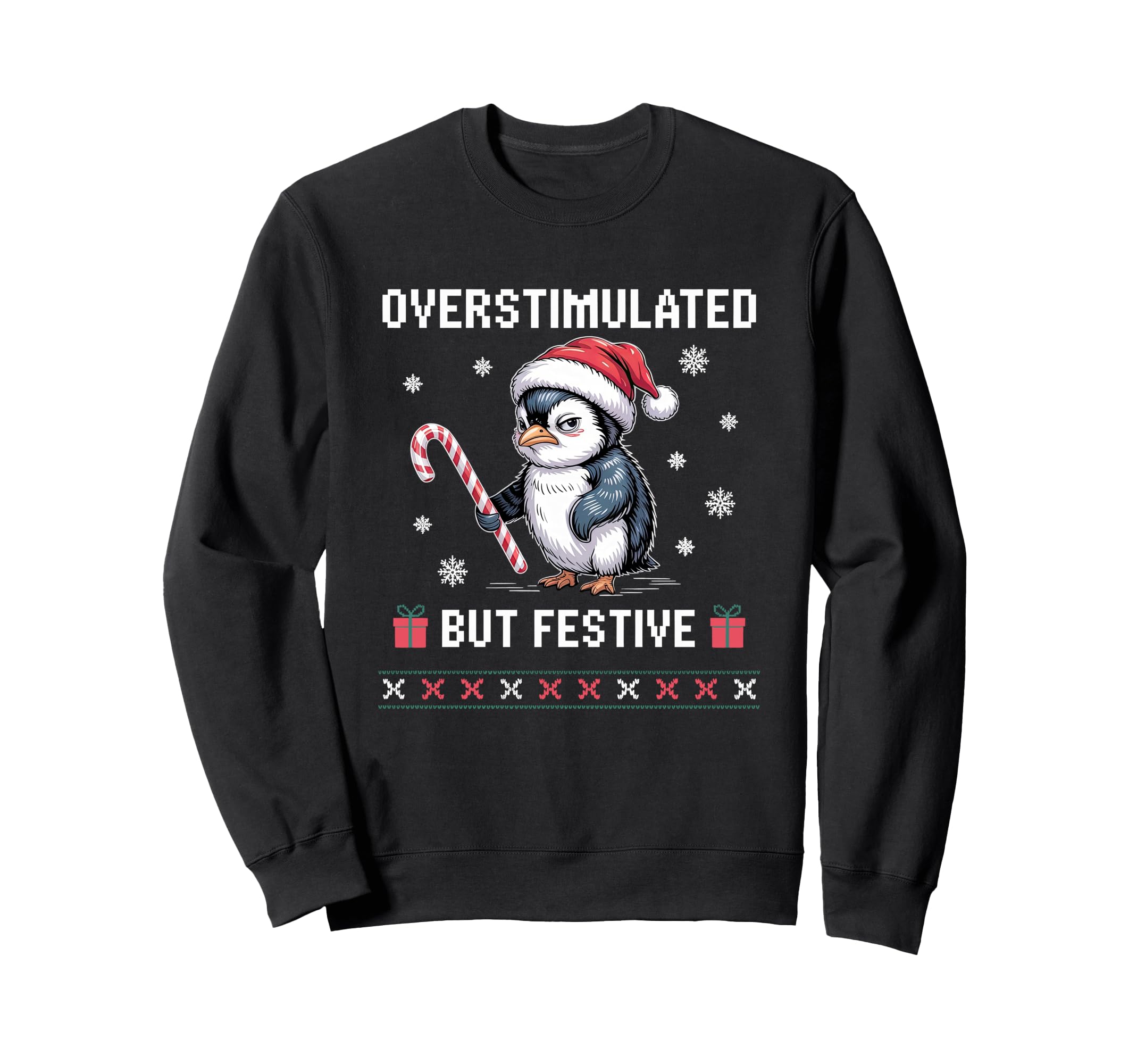Overstimulated But Festive Penguin Sweatshirt - Streetwear Style Unisex - T-Shirt, Sweatshirt, Hoodie