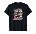 Teacher Fueled Coffee And Chaos Fun T-Shirt - Aesthetic Graphic for Adults - T-Shirt, Sweatshirt, Hoodie