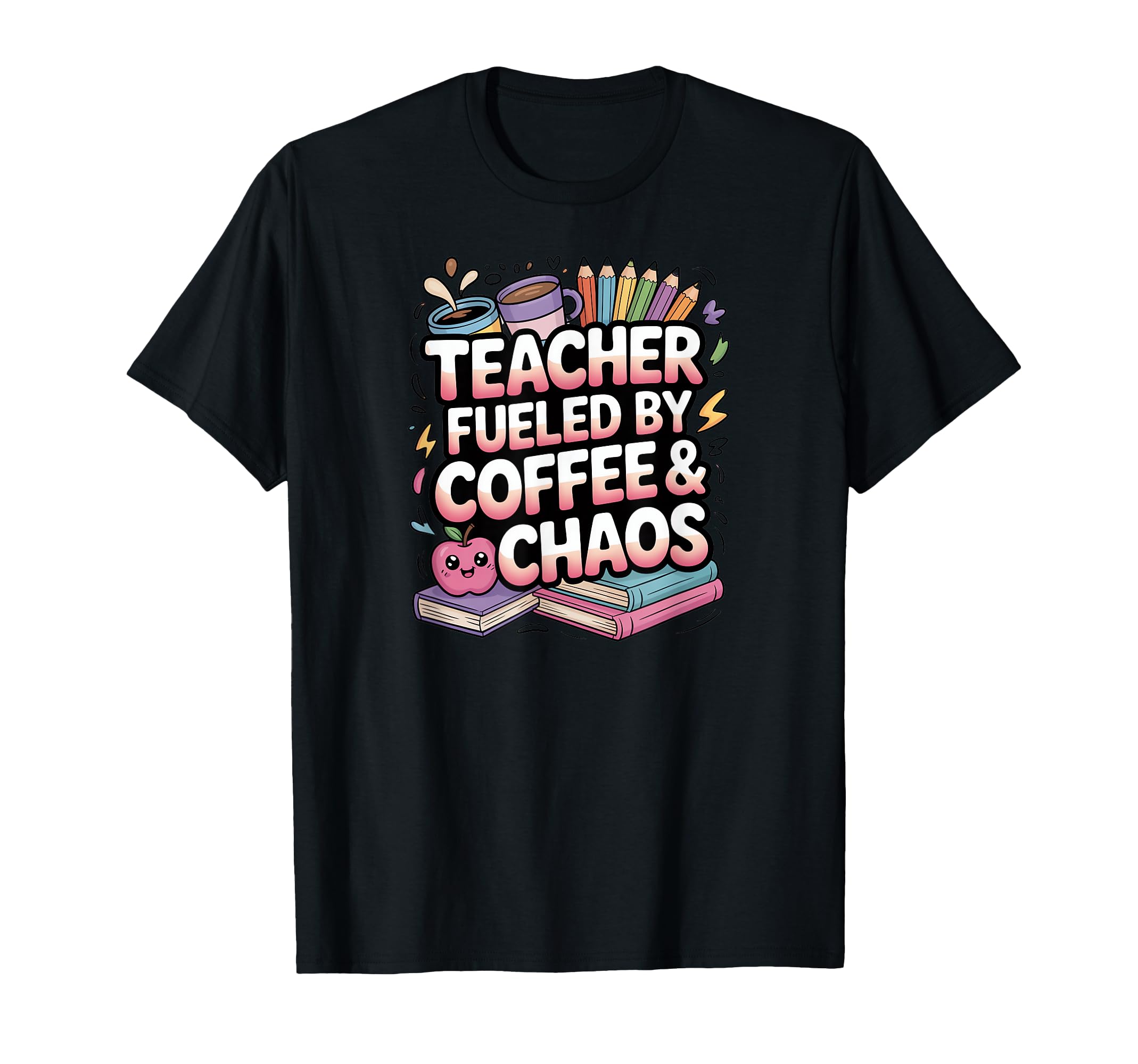 Teacher Fueled Coffee And Chaos Fun T-Shirt - Aesthetic Graphic for Adults - T-Shirt, Sweatshirt, Hoodie
