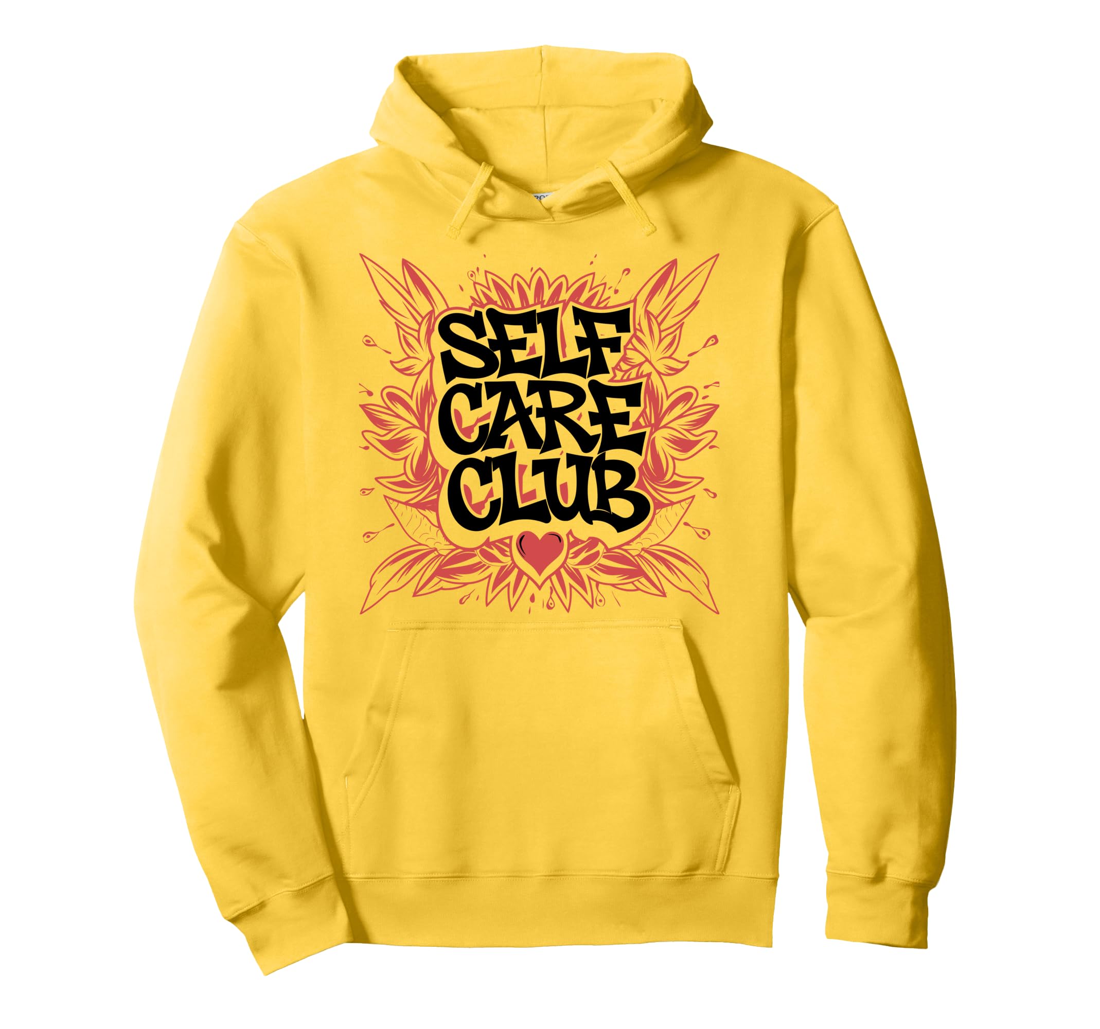 Self Care Club Self Love Mental Hoodie - Casual Everyday Wear for Adults - T-Shirt, Sweatshirt, Hoodie