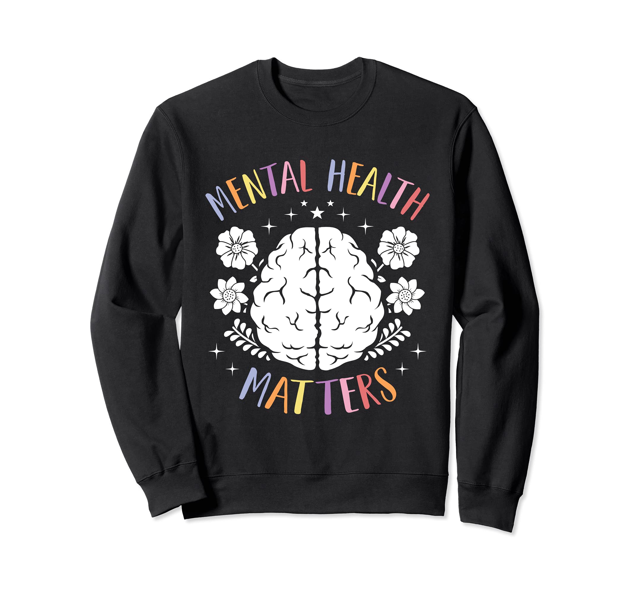 Mental Health Matters Happy End Sweatshirt - Aesthetic Graphic for Adults - T-Shirt, Sweatshirt, Hoodie