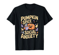 Pumpkin Spice Social Anxiety Fall T-Shirt - Custom Art Print Unisex - T-Shirt, Sweatshirt, Hoodie