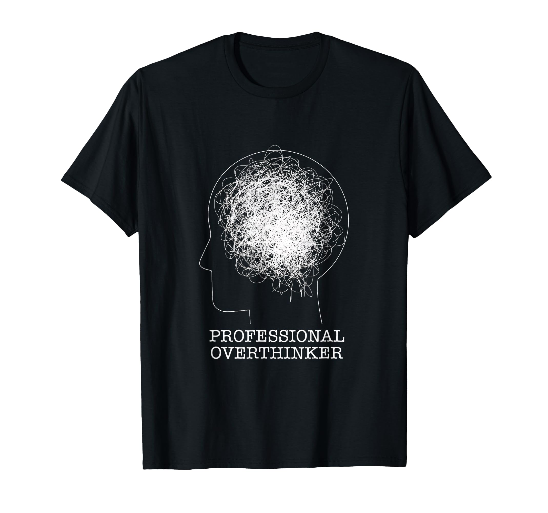 Professional Overthinker Novelty T-Shirt - Unique Graphic Unisex - T-Shirt, Sweatshirt, Hoodie