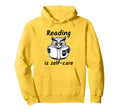 Reading Is Self Care Hoodie - Trendy Graphic for Adults - T-Shirt, Sweatshirt, Hoodie