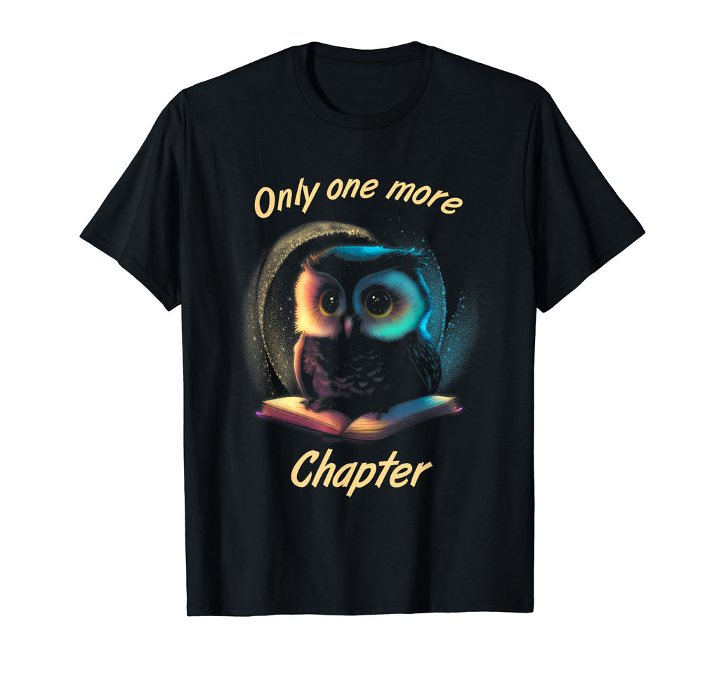 Bookworm Only One More Chapter Reading T-Shirt - Trendy Graphic Men Women - T-Shirt, Sweatshirt, Hoodie