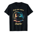 Bookworm Only One More Chapter Reading T-Shirt - Trendy Graphic Men Women - T-Shirt, Sweatshirt, Hoodie