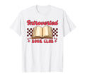 Introverted Book Club Bookish T-Shirt - Aesthetic Graphic Men Women - T-Shirt, Sweatshirt, Hoodie